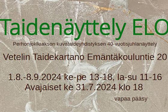 Taidenäyttely ELO Perhonjokilaakson kuvataideyhdistyksen 40-v. juhlanäyttely