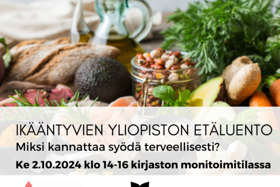 Ikääntyvien yliopiston etäluento: Miksi kannattaa syödä terveellisesti?